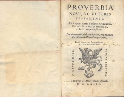 Proverbia Novi, ac Veteris Testamenti, ab Angelo MariaTorsano Ariminensi, Ordinis divae mariae Servorum, collecta