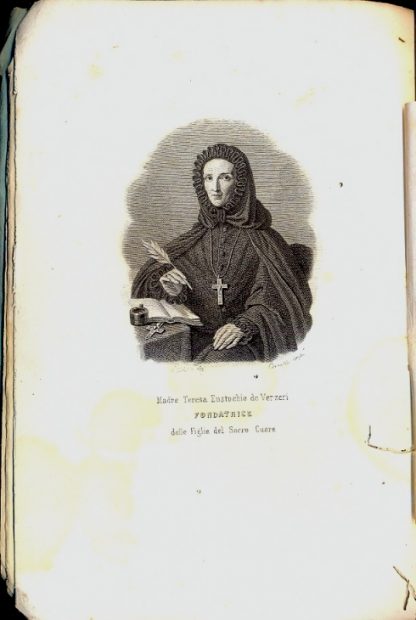 Teresa Eustochio nobile Verzeri e M. Giuseppe Conte Benagliò, fondatori dell'istituto delle Figlie del Sacro Cuore. Discorsi.
