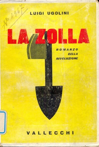 La zolla. Romanzo della rivoluzione (Prosatori italiani contemporanei).