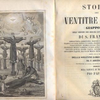 Storia dei Ventitre Martiri Giapponesi dell'ordine dei Minori Osservanti detti scalzi di S. Francesco. Scritta per la circostanza della Solenne Loro Canonizzazione.