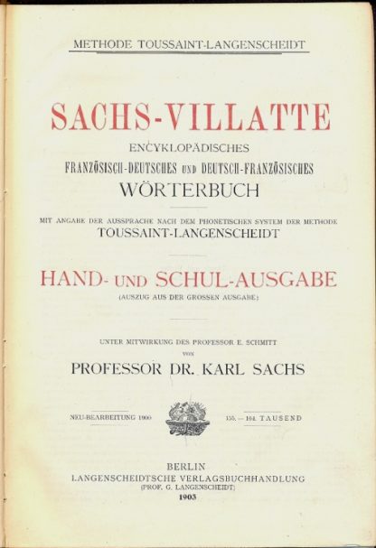 Encyklopadisches franzosisch-deutsches und deutsch-franzosisches worterbuch. Mit angabe der aussprache nach dem phonetischen system der methode Toussaint-Langenscheidt hand und schul ausgabe.