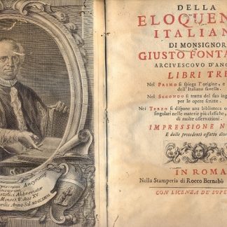 Della eloquenza italiana. Libri tre novellamente ristampati, nel primo si spiega l'origine e il processo dell'italiana favella, nel secondo si tratta del suo ingrandimento per le opere scritte, nel terzo si dispone una biblioteca ordinata d'autori singolari nelle materie più classiche, illustrata di molte osservazioni.