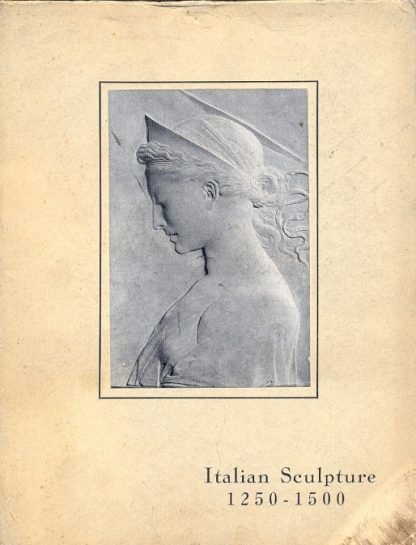 Catalogue of an exhibition of italian gothic and early renaissance sculpures.