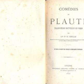 Comedies de Plaute. Traduction nouvelle en vers par le D. R. Grille.