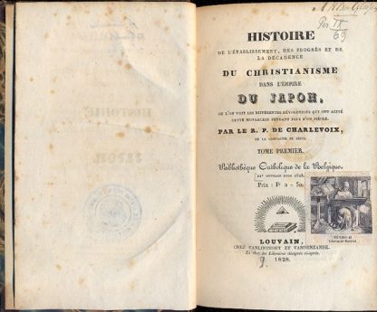 Histoire de l'etablissement, des progres et de la decadence du christianisme dans l'empire du Japon, ou l'on voit les differentes revolutions qui ont agite cette monarchie pendant plus d'un siecle.