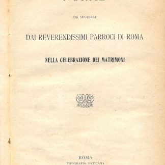 Norme da seguirsi dai reverendissimi parroci di Roma nella celebrazione dei matrimoni. La scolastica e le tradizioni francescane. Per il Padre Prospero Cappuccino, versione dal francese del P. Luigi da Piedelama. Estratto dalla rivista delle Scienze Ecclesiastiche di Amiens.