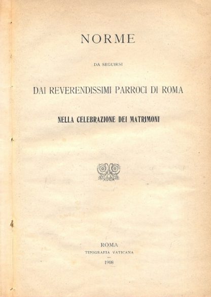 Norme da seguirsi dai reverendissimi parroci di Roma nella celebrazione dei matrimoni. La scolastica e le tradizioni francescane. Per il Padre Prospero Cappuccino, versione dal francese del P. Luigi da Piedelama. Estratto dalla rivista delle Scienze Ecclesiastiche di Amiens.