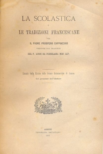 Norme da seguirsi dai reverendissimi parroci di Roma nella celebrazione dei matrimoni. La scolastica e le tradizioni francescane. Per il Padre Prospero Cappuccino, versione dal francese del P. Luigi da Piedelama. Estratto dalla rivista delle Scienze Ecclesiastiche di Amiens.