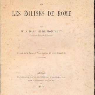 Observations archeologiques sur les eglises de Rome. Extrait de la Revue de l'Art chretien, II serie, tome VIII.