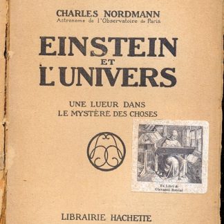 Einstein et l'univers. Une luer dans le mystere des choses.