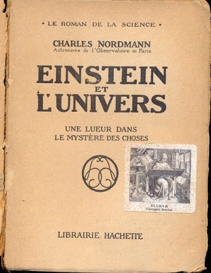 Einstein et l'univers. Une luer dans le mystere des choses.