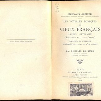 Les voyelles toniques du vieux francais langue litteraire (Normandie et Ile de France).