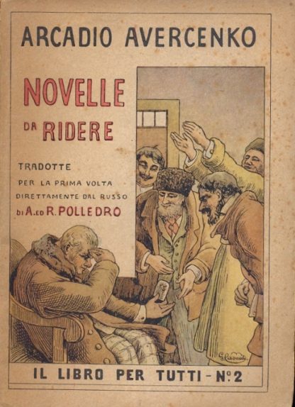 Novelle da ridere. Tradotte per la prima volta direttamente dal russo di A. ed R. Polledro.