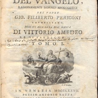 La ragion del Vangelo, ragionamenti morali apologetici. Dedicati alla Sacra Real Maestà di Vittorio Amedeo, Re di Sardegna.