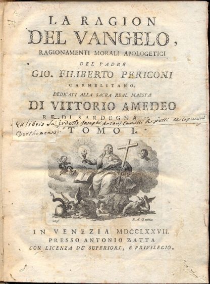 La ragion del Vangelo, ragionamenti morali apologetici. Dedicati alla Sacra Real Maestà di Vittorio Amedeo, Re di Sardegna.