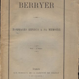 Berryer. Hommages rendus a sa memoire.