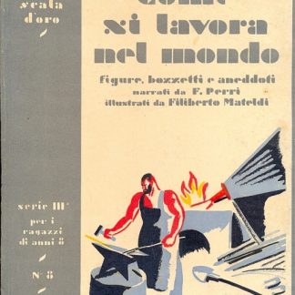 Come si lavora nel mondo. La Scala d'oro, serie III n. 8.