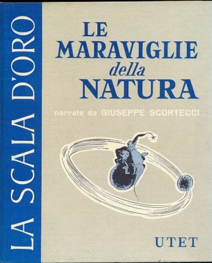 Le maraviglie della natura. La Scala d'oro, serie IV n. 13.