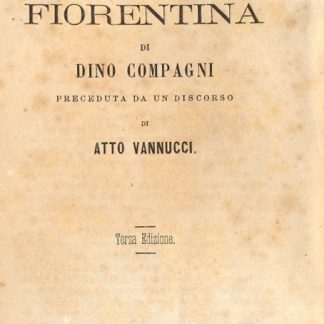 Cronaca fiorentina preceduta da un discorso di Atto Vannucci.