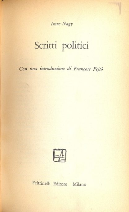 Scritti politici. Con una introduzione di Fejto.