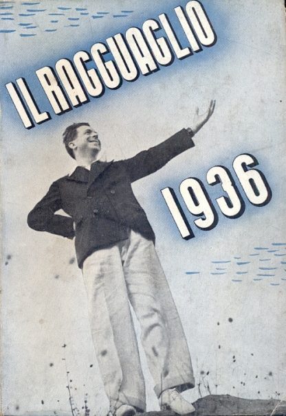 Il Ragguaglio dell'attività culturale,letteraria ed artistica dei cattolici in Italia. 1936 - settimo anno.