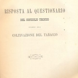 Risposta al questionario del consiglio tecnico intorno alla coltivazione del tabacco.