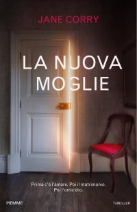 La nuova moglie.