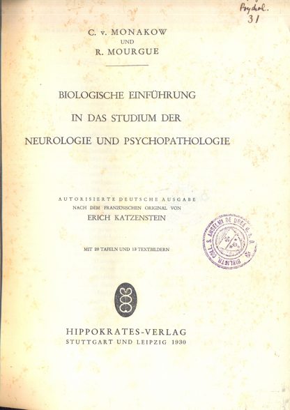 Biolgische einfuhrung in das studium der neurologie und psychopathologie.