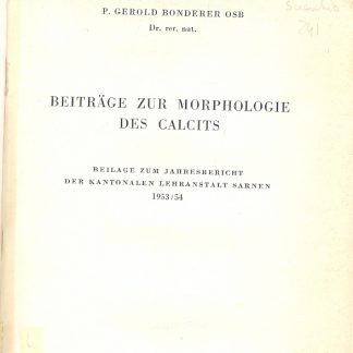 Beitrage zur morphologie des calcits. Beilage zum jahresbericht der kantonalen lehranstalt sarnen 1953/54.