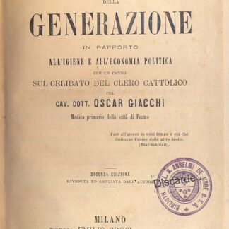 I misteri della generazione in rapporto all'igiene e all'economia politica con un cenno sul celibato del clero cattolico.