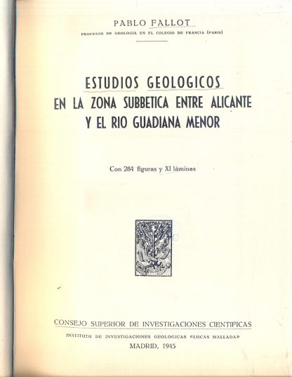 Estudios geologicos en la zona subbetica entre alicante y el rio Guadiana menor con laminas