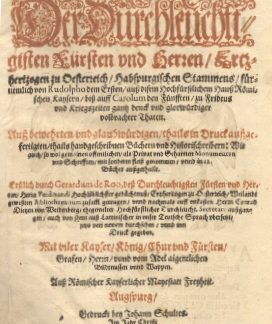 Annales oder Historiche Chronick der Durchleuchtigisten Fursten und Herren, Ertzhertzogen zu Oesterreich, Habspurgischen Stammes, von Rudolpho 1 biss auff Carolum V.