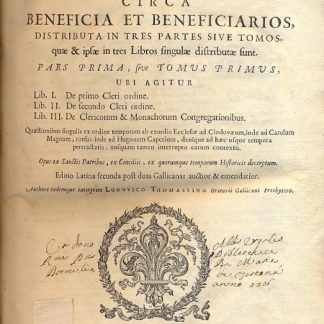 Vetus et nova Ecclesiae Disciplina circa Beneficia et Beneficiarios, distribuita intres partes sive tomos, quae & ipsae in tres Libros singulae distributae sunt.