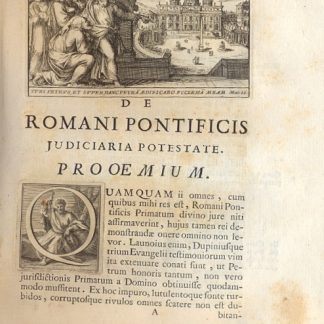 De Romani Pontificis judiciaria potestate. Tomus primus.