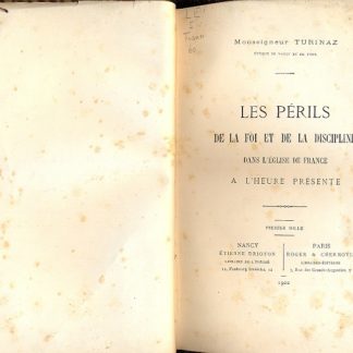 Les Perils de la Foi et de la Discipline dans l'eglise de France a l'Heure presente.