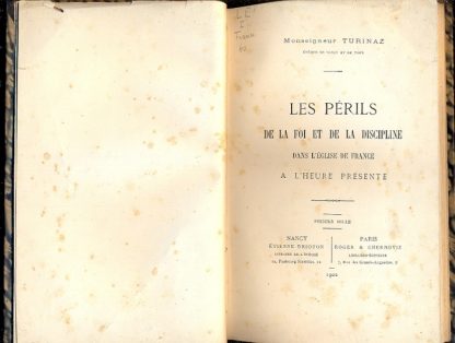 Les Perils de la Foi et de la Discipline dans l'eglise de France a l'Heure presente.