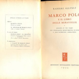 Marco Polo e il libro delle meraviglie. Dialogo in tre tempi del giornalista Qualunquelli Junior e dell' Astrologo Barbaverde.