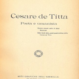 Cesare de Titta. Poeta e Umanista.