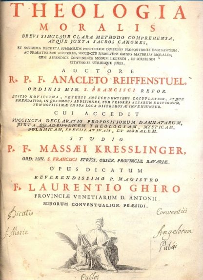 Theologia Moralis brevi simulque clara methodo comprehensa, atque juxta sacros canones, et novissima decreta summorum pontificum diversas propositiones damnantium, ac probatissimisis auctores, succincte resolvens omnes materias morales....