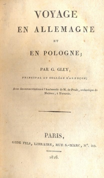 Voyage en Allemagne et en Pologne. Avec des notes relatives à l'Ambassade de M. de Pradt, archeveque de Malines, a Varsavie.