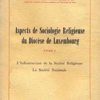 Aspects de Sociologie Religieuse du Diocèse de Luxembourg.