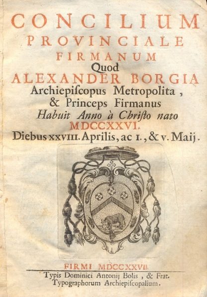 Concilium Provinciale Firmanum. Habuit anno à Christo nato 1726. Diebus XXVIII Aprilis, ac I., & v. Maij.