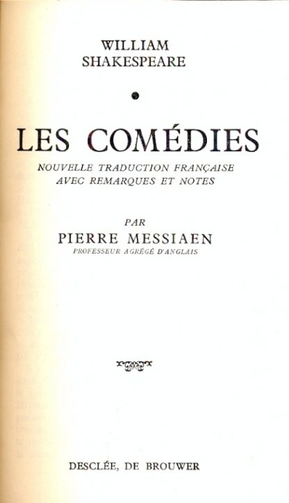 Les Comedies. Nouvelle traduction Francaise avec remarques et notes par Pierre Messiaen.