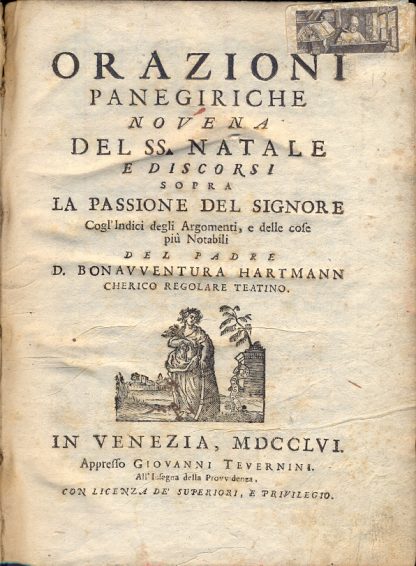 Orazioni Panegiriche Novena del SS.Natale e discorsi sopra la Passione del Signore.