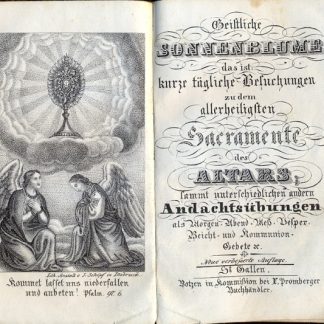 Geistliche Sonnenblume das ist : kurze tagliche Besuchunghen zu dem allerheiligsten Sacramente des Altars.