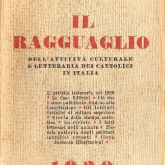 Il Ragguaglio dell'attività culturale e letteraria dei cattolici in Italia nel 1930.