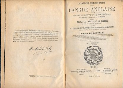 Grammaire demostrative de la langue anglaise la seule qui redigee au point de vue des Francais, soit complète , raisonnée et phonographiée ,donnant toutes les régles de la syntaxe sous la forme d'un répertoire.