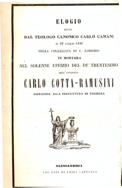 Elogio detto dal Teologo canonico Carlo Camani il 29 Luglio 1846 nella collegiata di S.Lorenzo in Mortara nel solenne uffizio del dì trentesimo dell'avvocato Carlo Cotta-Ramusini assessore alla prefettura di Voghera.