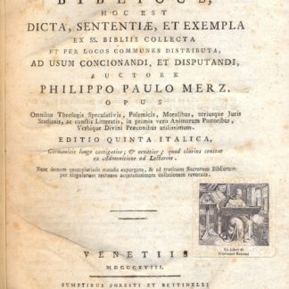 Thesaurus Biblicus, hoc est Dicta, Sententiae, et Exempla. Editio Quinta Italica.