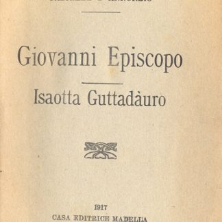 Giovanni Episcopo. Isaotta Guttadàuro.